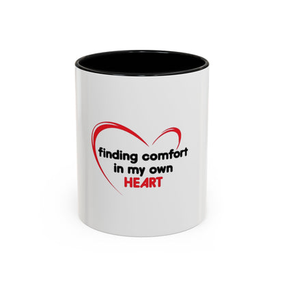Finding Comfort in My Own Heart Mug, Inspirational Self Love Coffee Cup