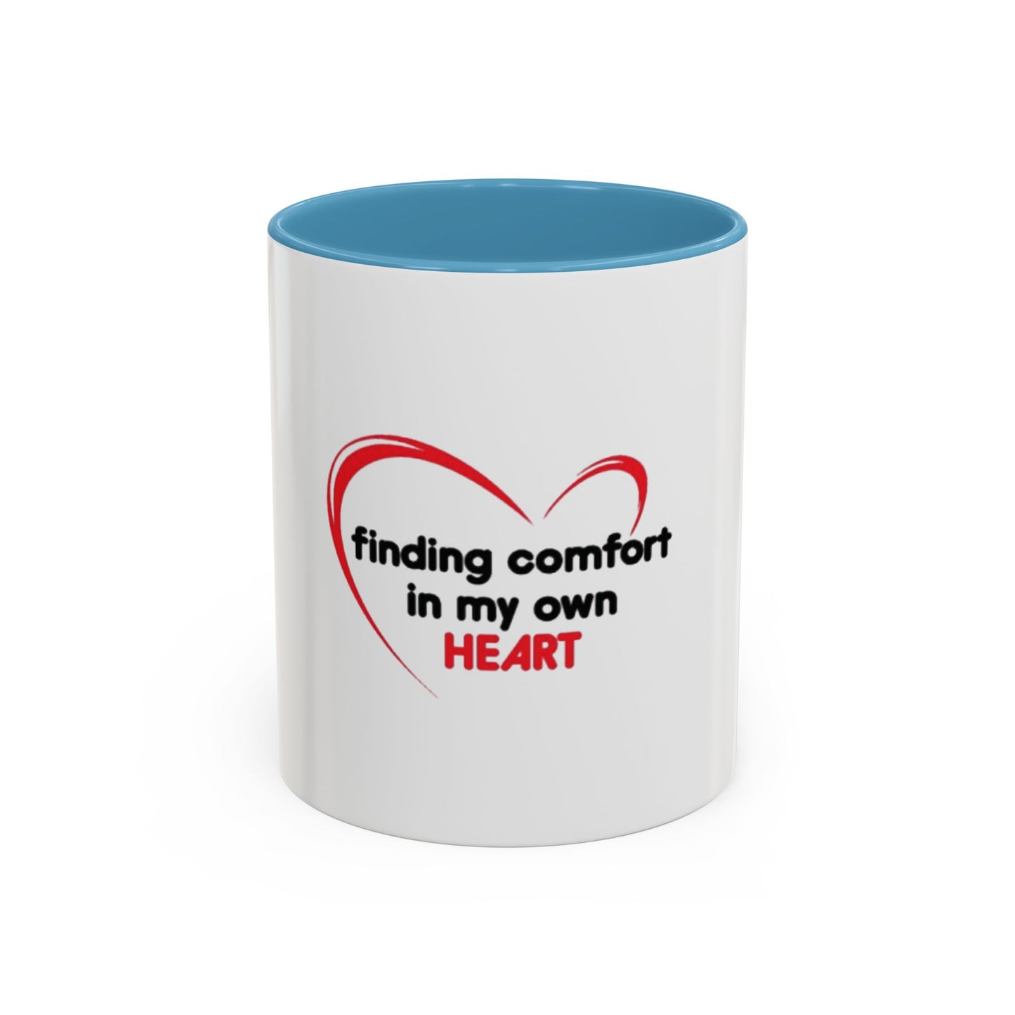 Finding Comfort in My Own Heart Mug, Inspirational Self Love Coffee Cup