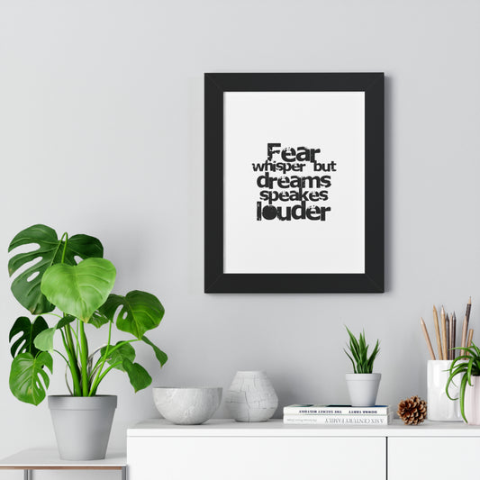 Fear Whispers but Dreams Speak Louder Wall Art "Motivational Poster Print