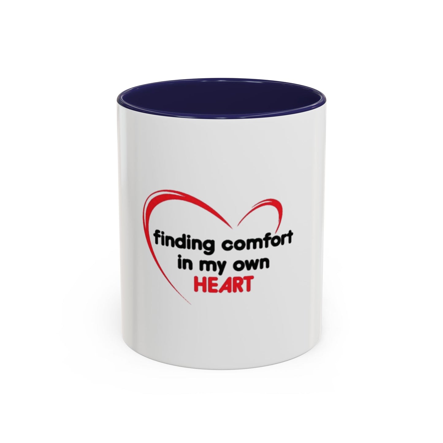Finding Comfort in My Own Heart Mug, Inspirational Self Love Coffee Cup