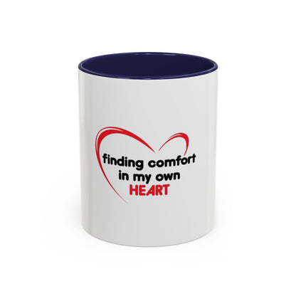 Finding Comfort in My Own Heart Mug, Inspirational Self Love Coffee Cup