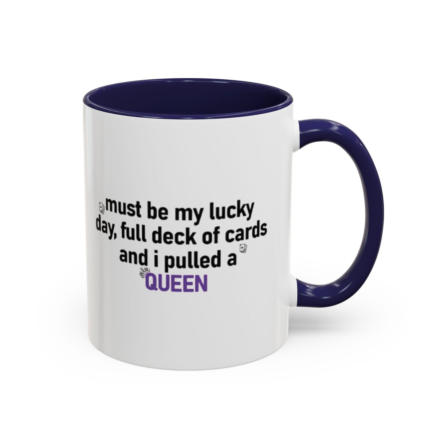Lucky Day Queen Mug  "Funny Playing Cards Coffee Cup Gift