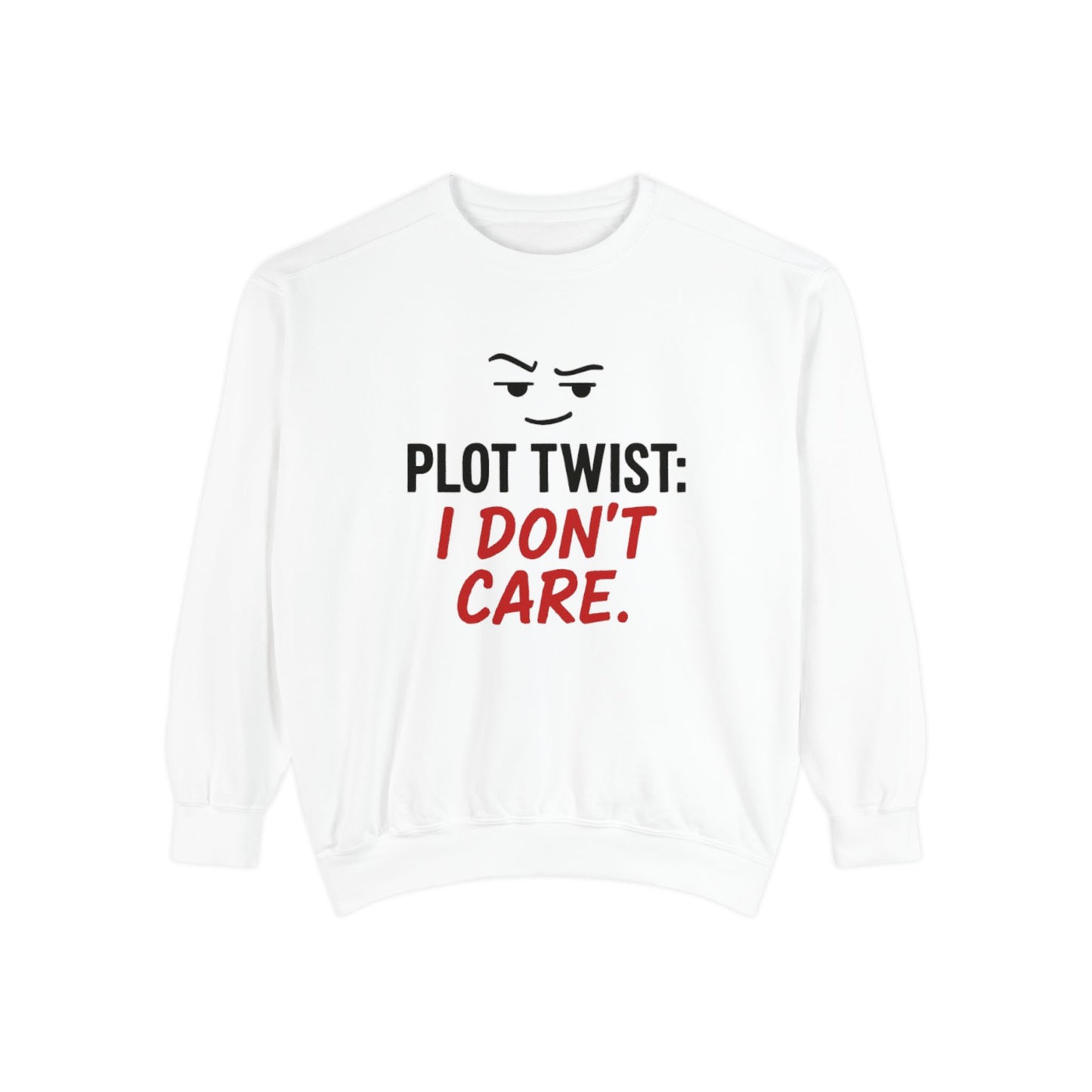 Plot Twist Sweatshirt – Sarcastic Graphic Pullover Unisex