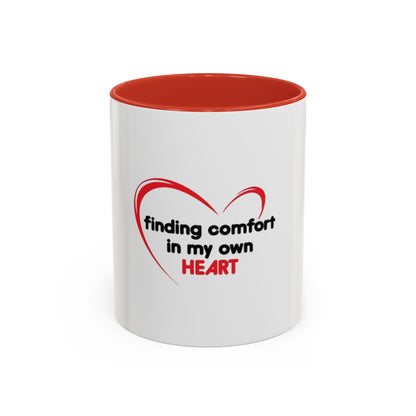 Finding Comfort in My Own Heart Mug, Inspirational Self Love Coffee Cup